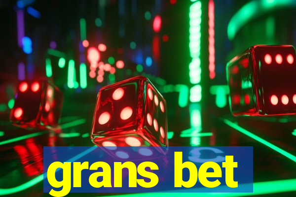 grans bet
